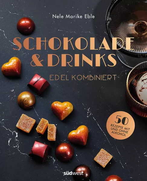 Cover: Schokolade & Drinks edel kombiniert