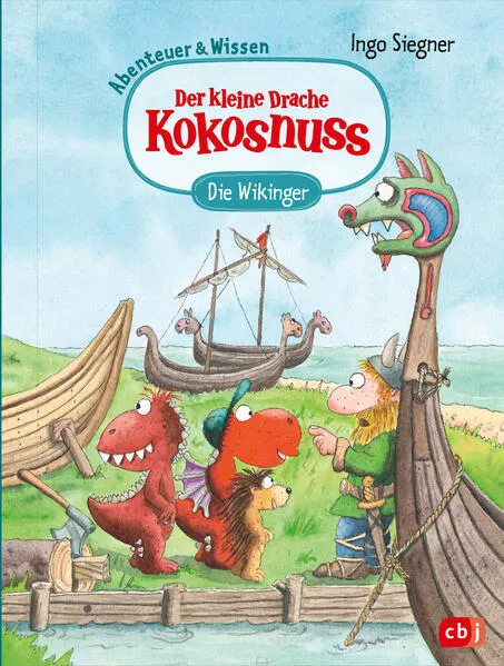 Cover: Der kleine Drache Kokosnuss – Abenteuer & Wissen - Die Wikinger