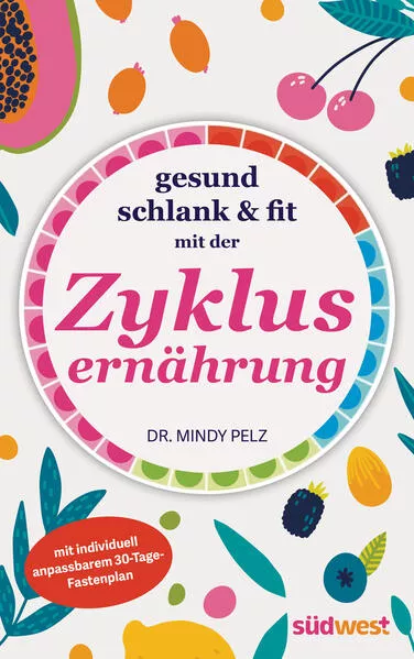 Gesund, schlank & fit mit der Zyklusernährung</a>