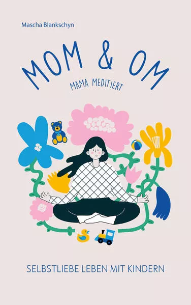 Cover: Mom & Om - Mama meditiert