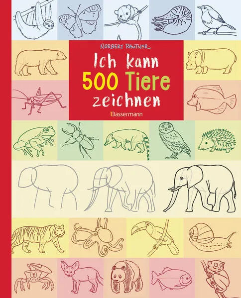 Ich kann 500 Tiere zeichnen. Für Kinder ab 8 Jahren