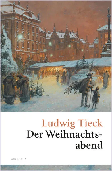 Cover: Der Weihnachtsabend. Eine berührende fast vergessene Geschichte