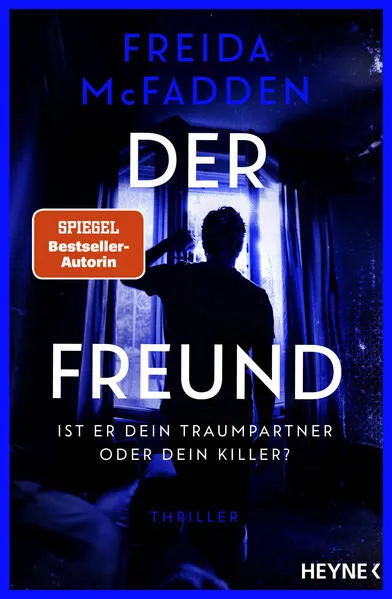 Der Freund – Ist er dein Traumpartner oder dein Killer?