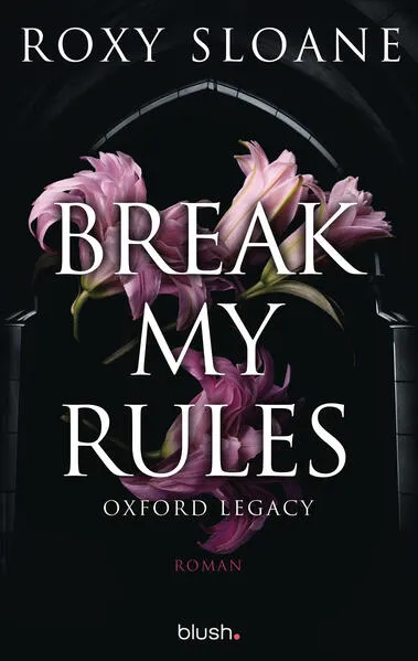 Break My Rules - Oxford Legacy
