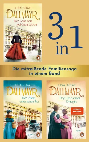 Cover: Die Dallmayr-Saga (3in1 Bundle): Der Traum vom schönen Leben, Der Glanz einer neuen Ära, Das Erbe einer Dynastie