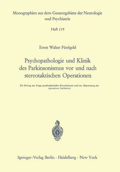 Cover: Psychopathologie und Klinik des Parkinsonismus vor und nach stereotaktischen Operationen