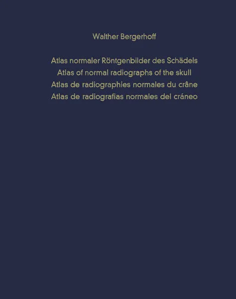Cover: Atlas normaler Röntgenbilder des Schädels / Atlas of normal radiographs of the skull / Atlas de radiographies normales du crâne / Atlas de radiografias normales del cráneo