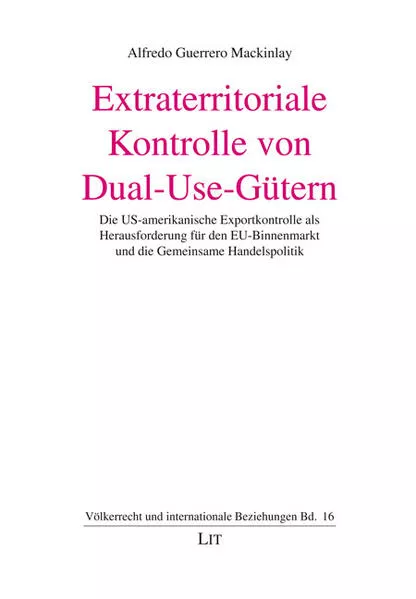 Extraterritoriale Kontrolle von Dual-Use-Gütern