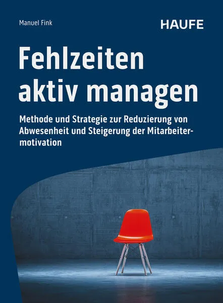 Cover: Fehlzeiten aktiv managen