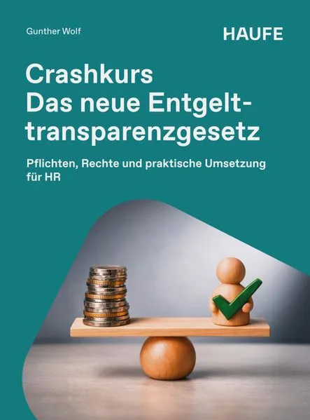 Crashkurs Das neue Entgelttransparenzgesetz