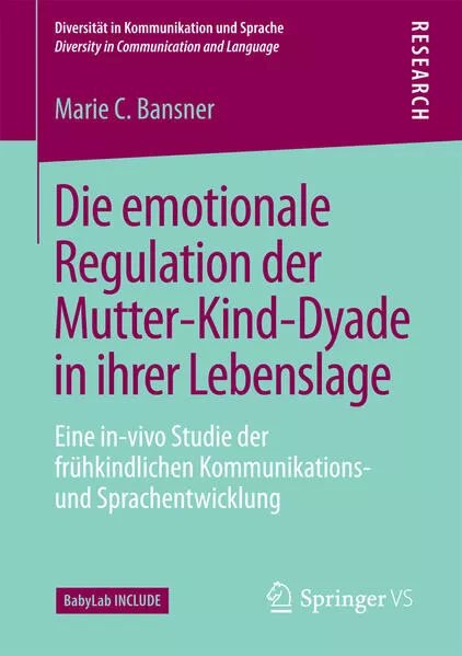 Cover: Die emotionale Regulation der Mutter-Kind-Dyade in ihrer Lebenslage