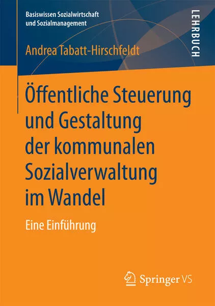 Cover: Öffentliche Steuerung und Gestaltung der kommunalen Sozialverwaltung im Wandel