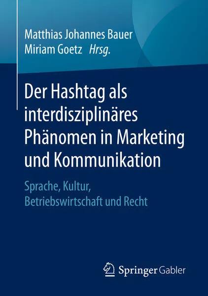 Cover: Der Hashtag als interdisziplinäres Phänomen in Marketing und Kommunikation