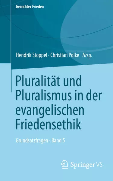 Pluralität und Pluralismus in der evangelischen Friedensethik</a>