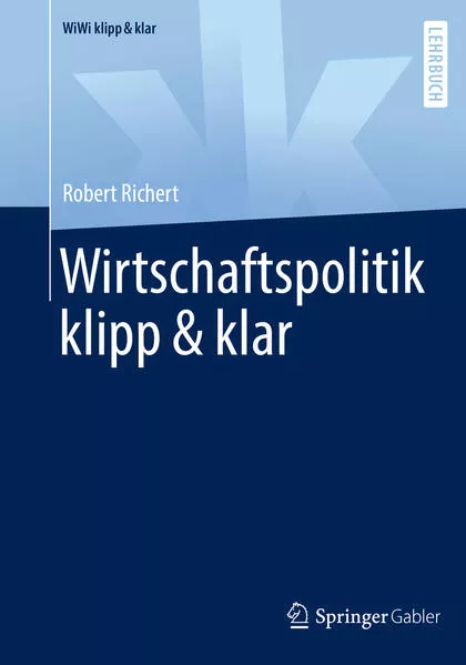 Cover: Wirtschaftspolitik klipp & klar