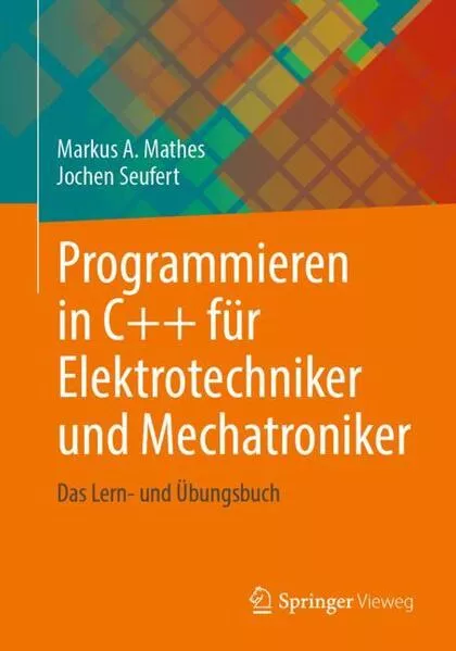 Cover: Programmieren in C++ für Elektrotechniker und Mechatroniker