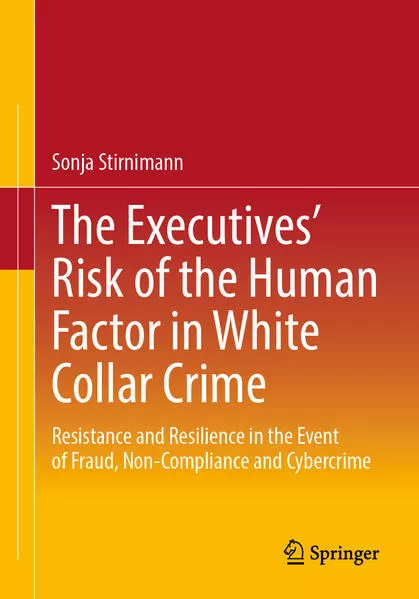Cover: The Executives’ Risk of the Human Factor in White Collar Crime