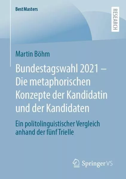 Cover: Bundestagswahl 2021 – Die metaphorischen Konzepte der Kandidatin und der Kandidaten