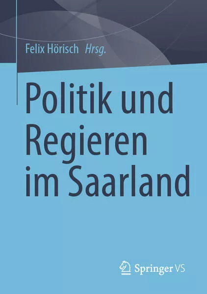 Cover: Politik und Regieren im Saarland