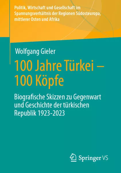 Cover: 100 Jahre Türkei – 100 Köpfe