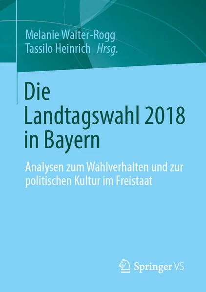 Cover: Die Landtagswahl 2018 in Bayern