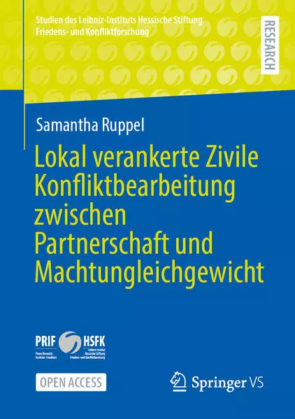 Cover: Lokal verankerte Zivile Konfliktbearbeitung zwischen Partnerschaft und Machtungleichgewicht