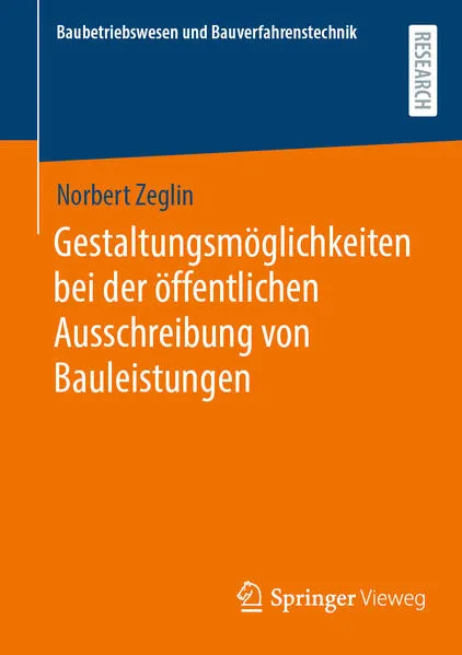Cover: Gestaltungsmöglichkeiten bei der öffentlichen Ausschreibung von Bauleistungen