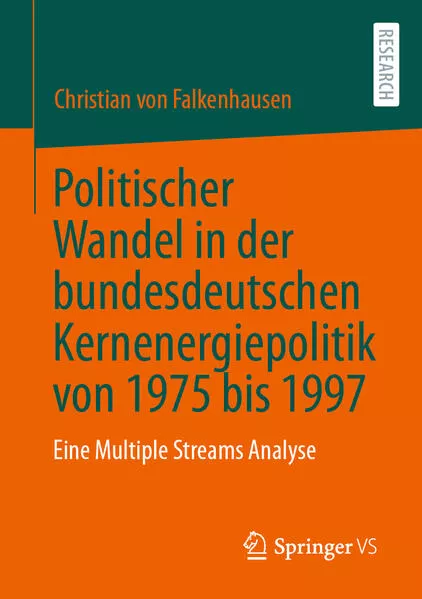 Cover: Politischer Wandel in der bundesdeutschen Kernenergiepolitik von 1975 bis 1997
