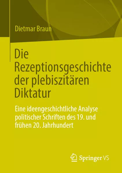 Cover: Die Rezeptionsgeschichte der plebiszitären Diktatur