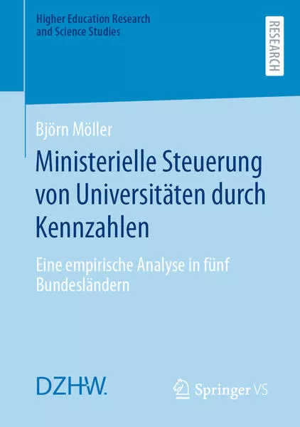 Cover: Ministerielle Steuerung von Universitäten durch Kennzahlen