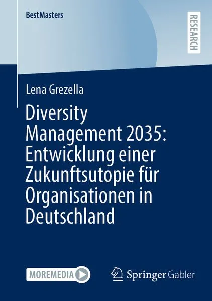 Cover: Diversity Management 2035: Entwicklung einer Zukunftsutopie für Organisationen in Deutschland