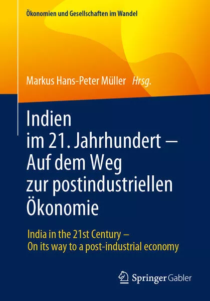Cover: Indien im 21. Jahrhundert − Auf dem Weg zur postindustriellen Ökonomie