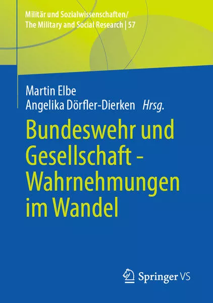 Cover: Bundeswehr und Gesellschaft - Wahrnehmungen im Wandel