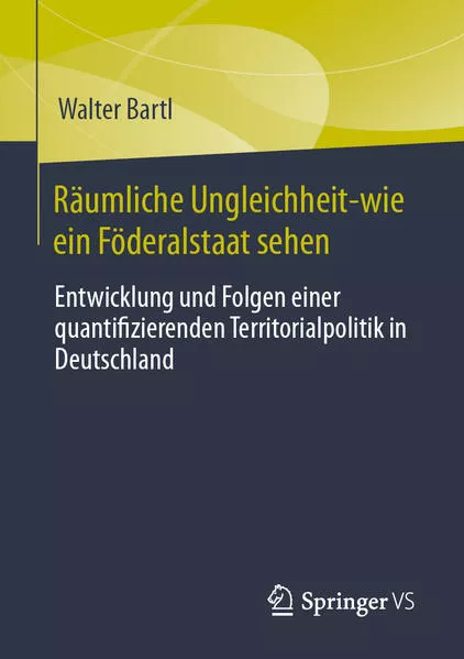 Cover: Räumliche Ungleichheit-wie ein Föderalstaat sehen