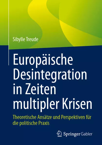 Cover: Europäische Desintegration in Zeiten multipler Krisen