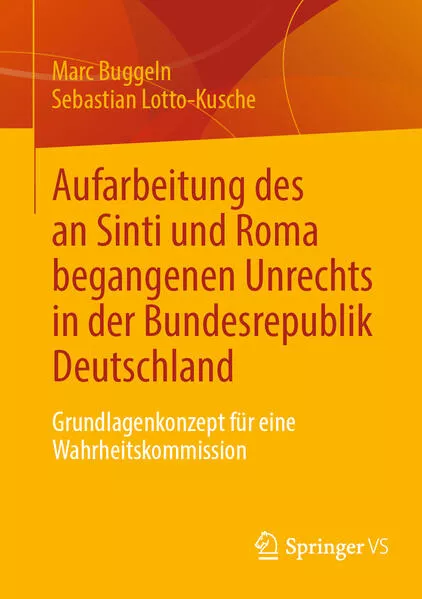Cover: Aufarbeitung des an Sinti und Roma begangenen Unrechts in der Bundesrepublik Deutschland