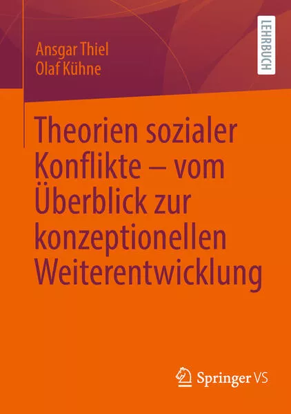Cover: Theorien sozialer Konflikte – vom Überblick zur konzeptionellen Weiterentwicklung