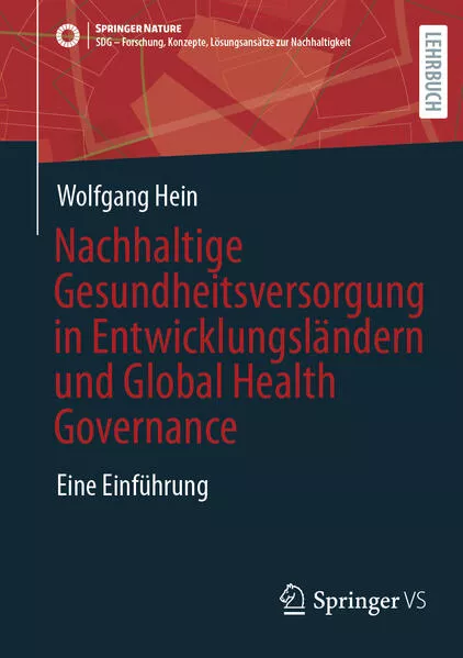 Cover: Nachhaltige Gesundheitsversorgung in Entwicklungsländern und Global Health Governance