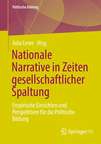 Nationale Narrative in Zeiten gesellschaftlicher Spaltung