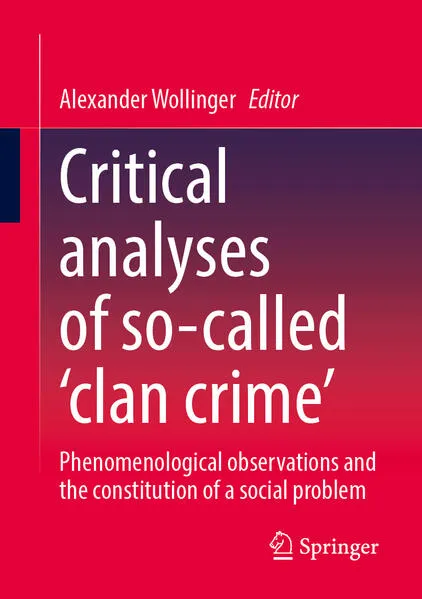 Cover: Critical analyses of so-called ‘clan crime’