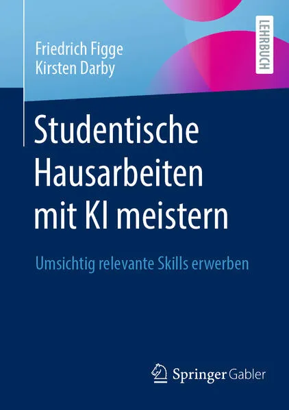 Cover: Studentische Hausarbeiten mit KI meistern