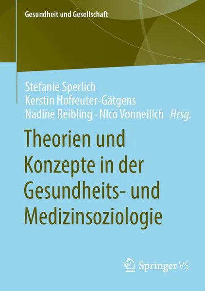 Theorien und Konzepte in der Gesundheits- und Medizinsoziologie