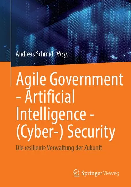 Cover: Agile Government - Artificial Intelligence - (Cyber-) Security