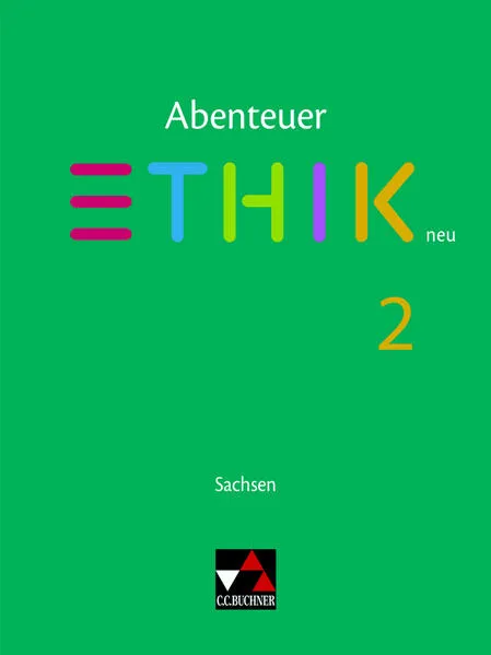 Cover: Abenteuer Ethik – Sachsen - neu / Abenteuer Ethik Sachsen 2 - neu
