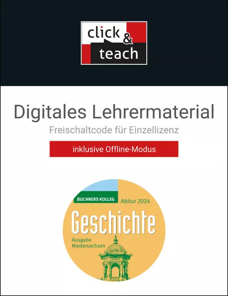 Buchners Kolleg Geschichte – Neue Ausgabe Niedersachsen / Kolleg Geschichte NI Abitur 2024 click & teach Box