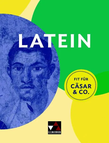 LATEIN Fit für Cäsar & Co.