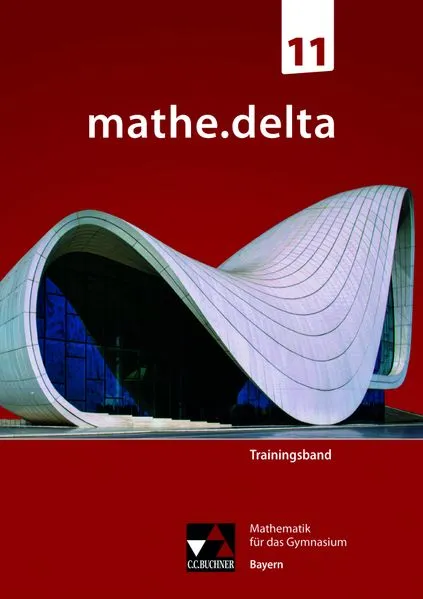 mathe.delta – Bayern Sek II / mathe.delta Bayern Trainingsband 11
