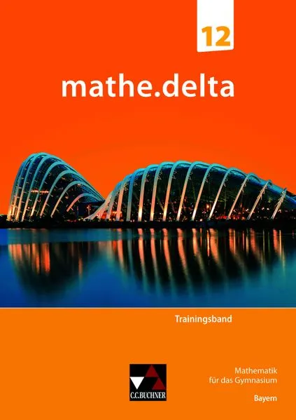 mathe.delta – Bayern Sek II / mathe.delta Bayern Trainingsband 12