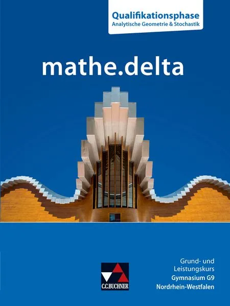 mathe.delta – Nordrhein-Westfalen - G9 Sek II / mathe.delta NRW Q-Phase Geometrie/Stochastik