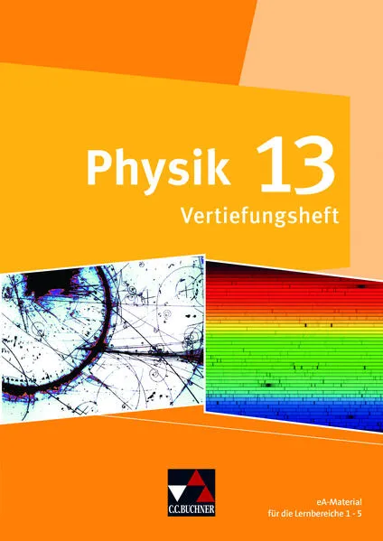 Cover: Physik – Gymnasium Bayern Sek II / Physik Bayern 13 Vertiefungsheft